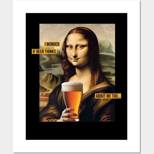 I Wonder If Beer Thinks About Me Too Wall Art by 2beok2